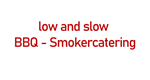 low and slow BBQ-Smokercatering