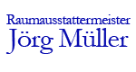 J&ouml;rg M&uuml;ller Raumausstattermeister